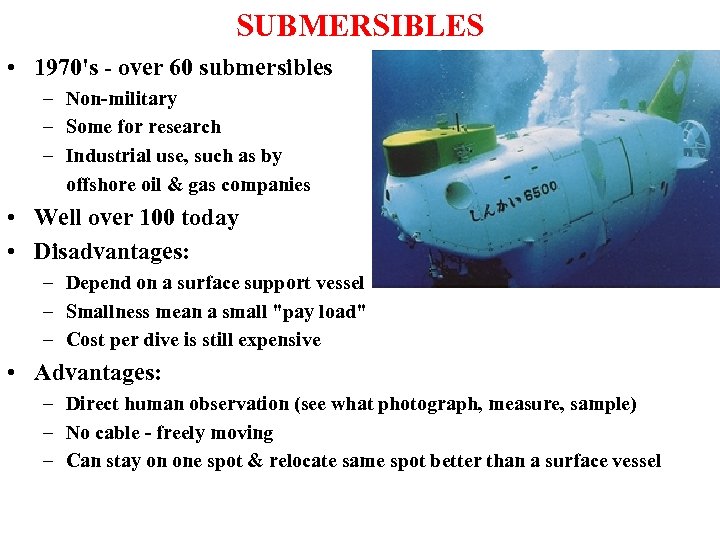 SUBMERSIBLES • 1970's - over 60 submersibles – Non-military – Some for research –