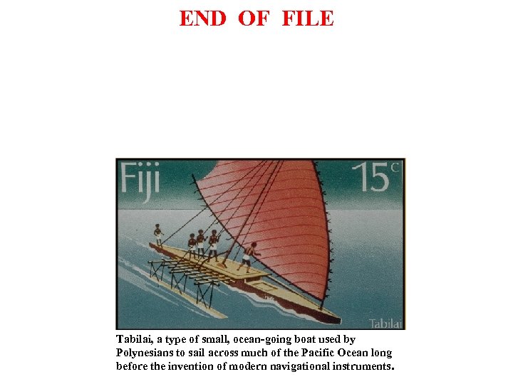 END OF FILE Tabilai, a type of small, ocean-going boat used by Polynesians to