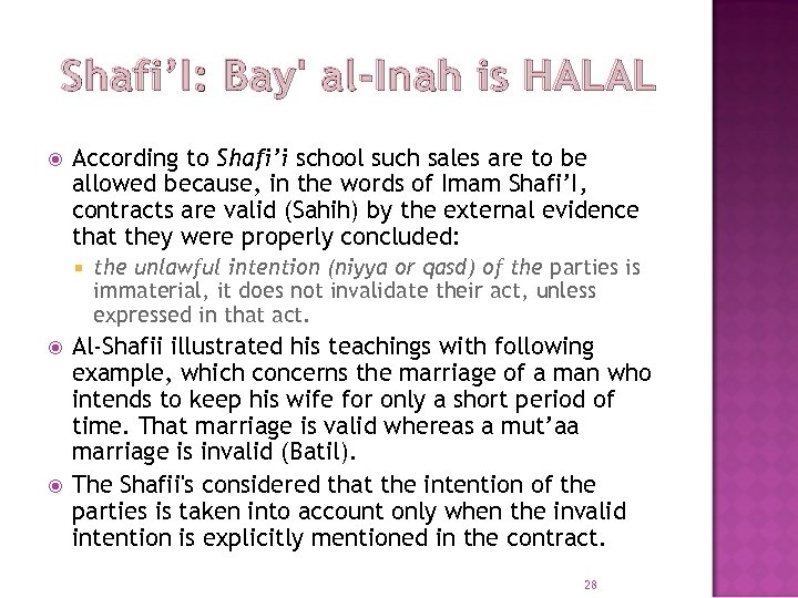 Shafi’I: Bay' al-Inah is HALAL According to Shafi’i school such sales are to be