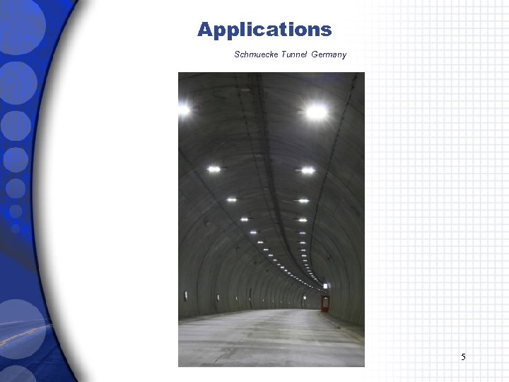 Applications Schmuecke Tunnel Germany 5 