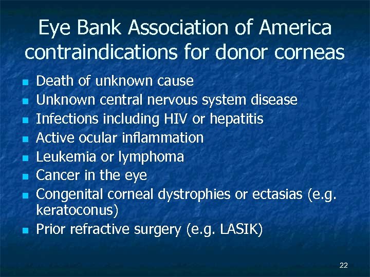 Eye Bank Association of America contraindications for donor corneas n n n n Death