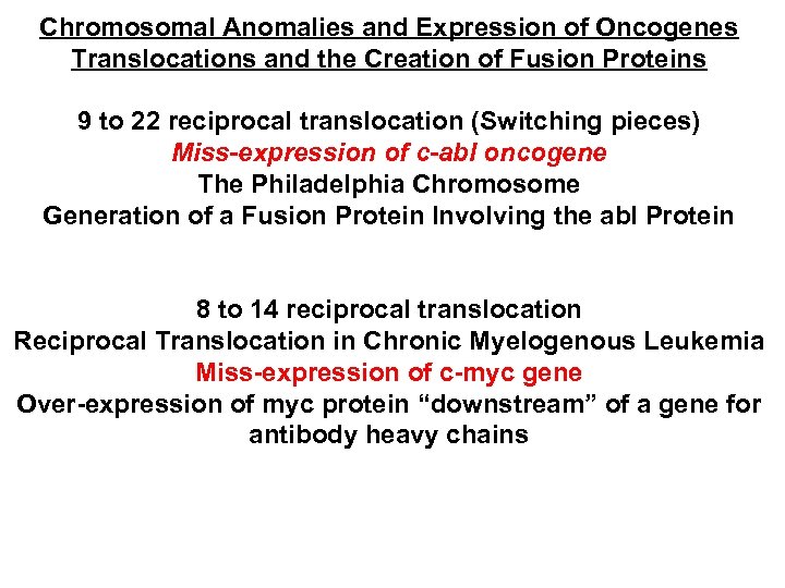 Chromosomal Anomalies and Expression of Oncogenes Translocations and the Creation of Fusion Proteins 9