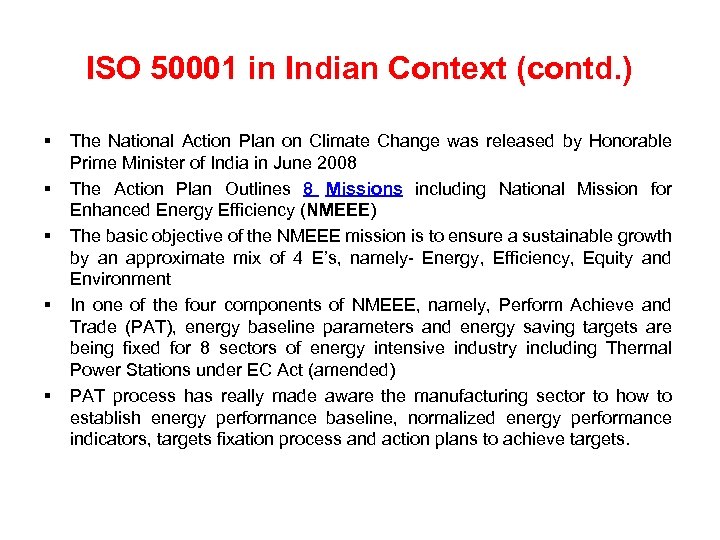 ISO 50001 in Indian Context (contd. ) § § § The National Action Plan