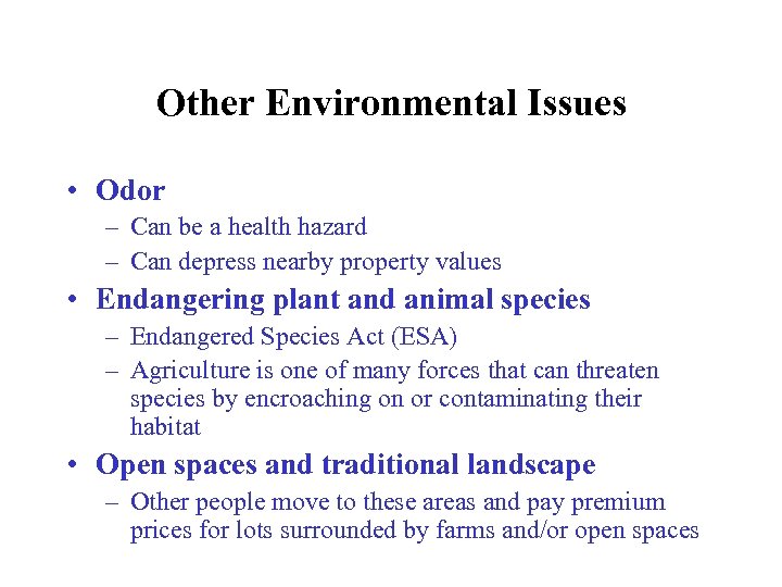 Other Environmental Issues • Odor – Can be a health hazard – Can depress