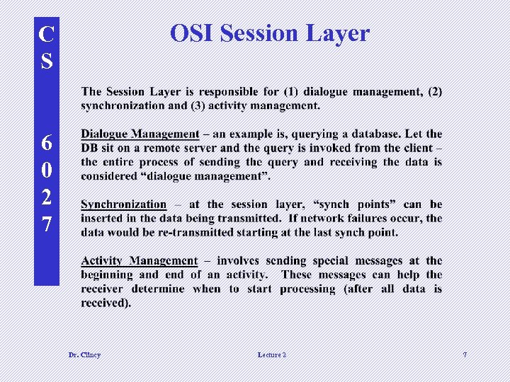 OSI Session Layer C S 6 0 2 7 Dr. Clincy Lecture 2 7