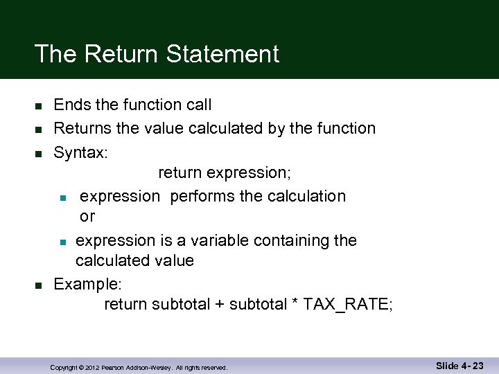 The Return Statement n n Ends the function call Returns the value calculated by