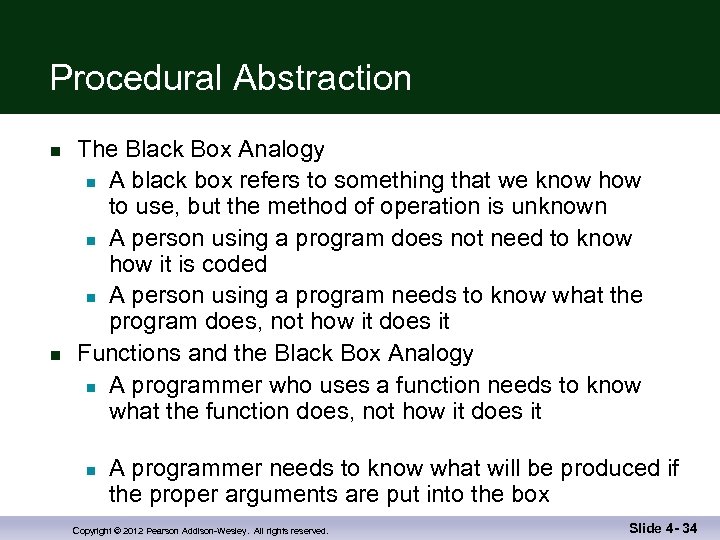 Procedural Abstraction n n The Black Box Analogy n A black box refers to