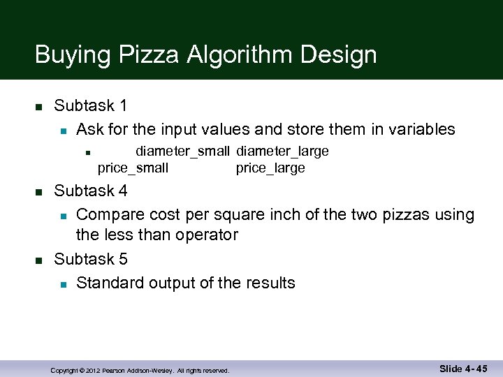 Buying Pizza Algorithm Design n Subtask 1 n Ask for the input values and