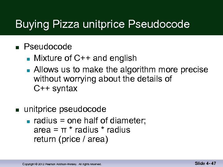 Buying Pizza unitprice Pseudocode n n Pseudocode n Mixture of C++ and english n