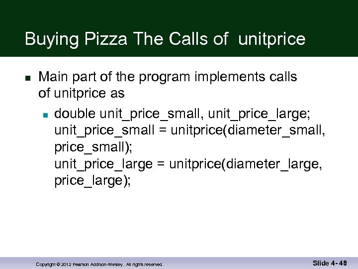 Buying Pizza The Calls of unitprice n Main part of the program implements calls