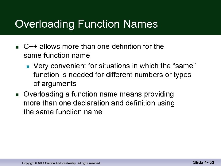 Overloading Function Names n n C++ allows more than one definition for the same