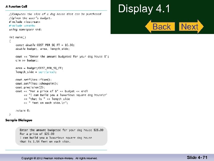 Display 4. 1 Back Copyright © 2012 Pearson Addison-Wesley. All rights reserved. Next Slide
