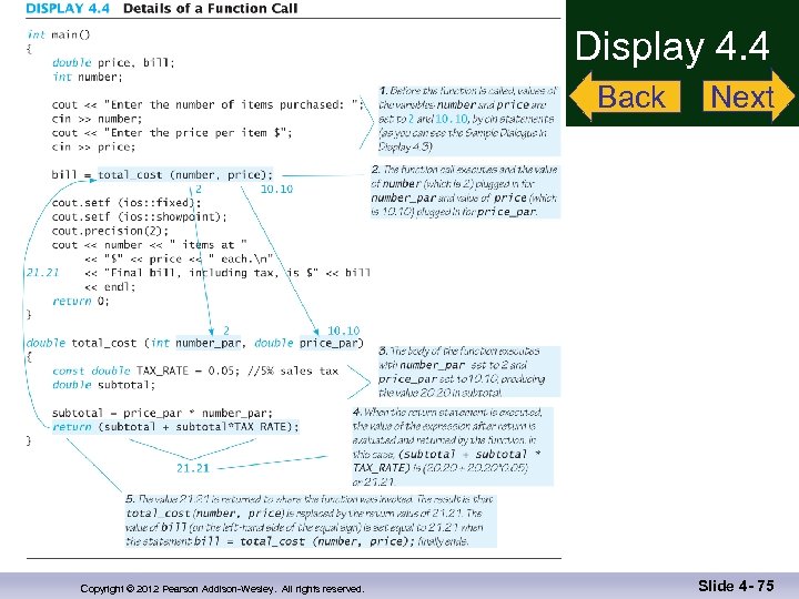 Display 4. 4 Back Copyright © 2012 Pearson Addison-Wesley. All rights reserved. Next Slide