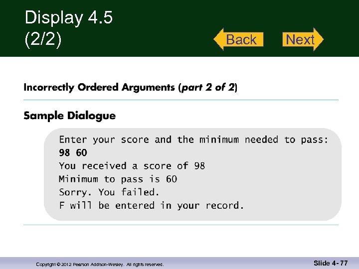 Display 4. 5 (2/2) Copyright © 2012 Pearson Addison-Wesley. All rights reserved. Back Next