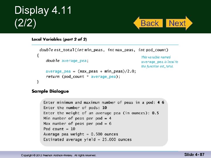Display 4. 11 (2/2) Copyright © 2012 Pearson Addison-Wesley. All rights reserved. Back Next