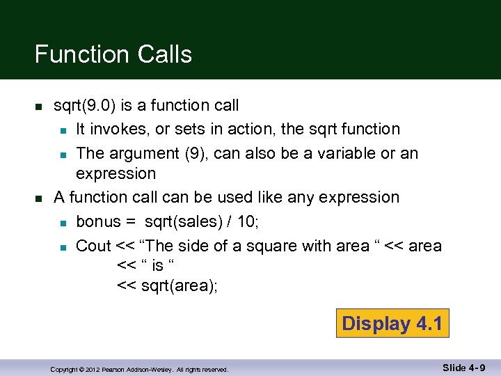 Function Calls n n sqrt(9. 0) is a function call n It invokes, or