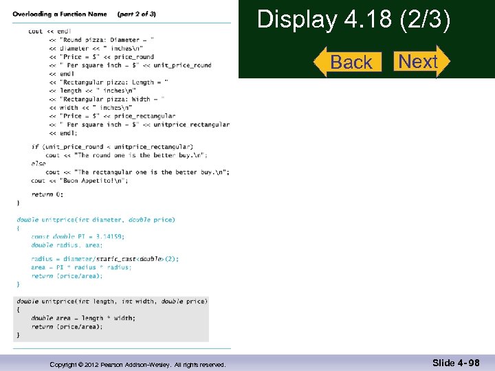 Display 4. 18 (2/3) Back Copyright © 2012 Pearson Addison-Wesley. All rights reserved. Next
