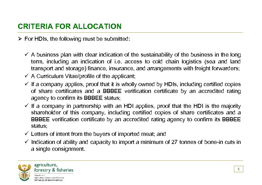 CRITERIA FOR ALLOCATION Ø For HDIs, the following must be submitted: ü A business