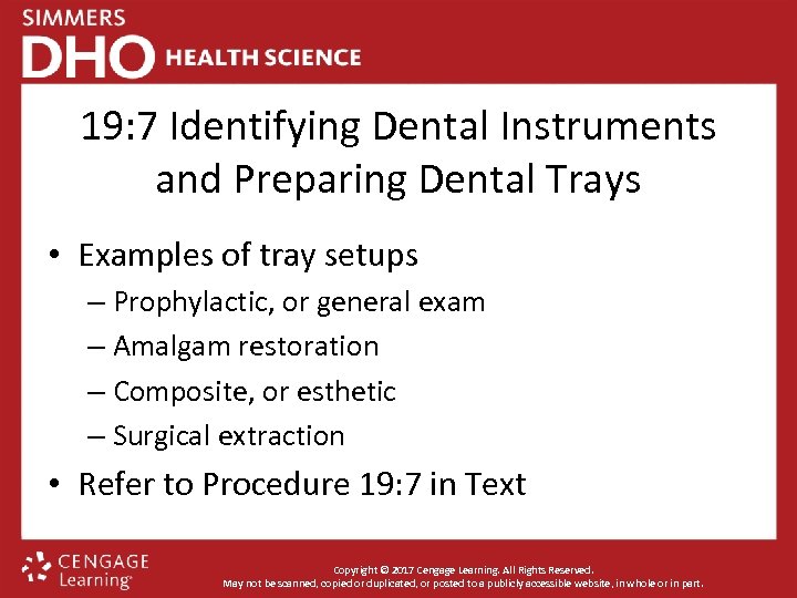19: 7 Identifying Dental Instruments and Preparing Dental Trays • Examples of tray setups