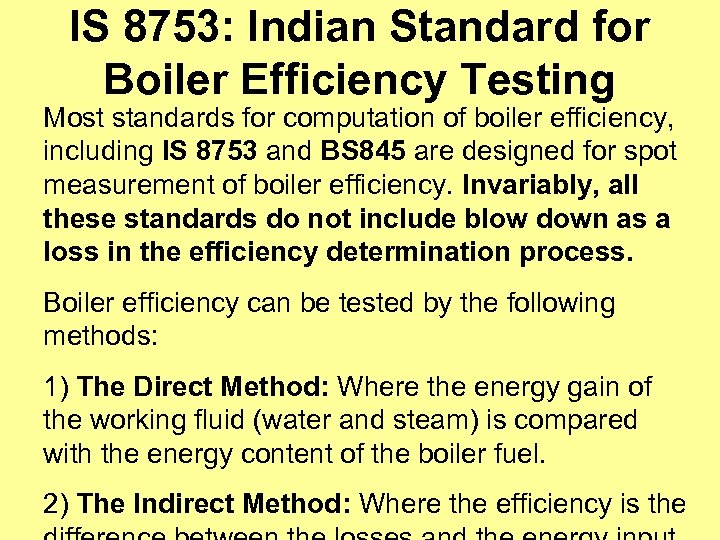 IS 8753: Indian Standard for Boiler Efficiency Testing Most standards for computation of boiler