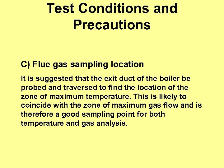 Test Conditions and Precautions C) Flue gas sampling location It is suggested that the