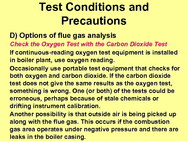 Test Conditions and Precautions D) Options of flue gas analysis Check the Oxygen Test