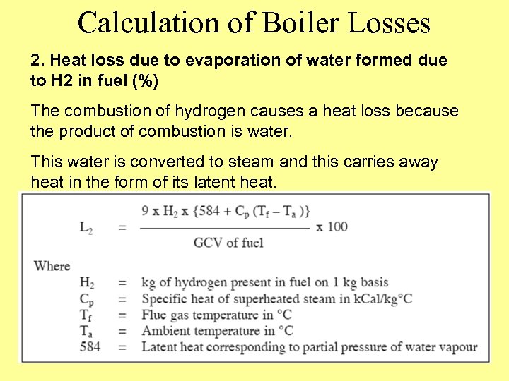 Calculation of Boiler Losses 2. Heat loss due to evaporation of water formed due