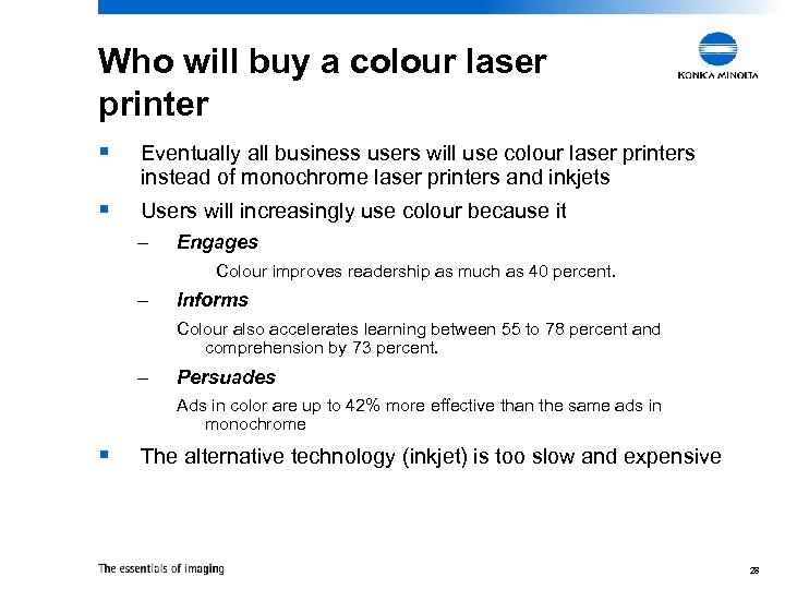 Who will buy a colour laser printer § Eventually all business users will use
