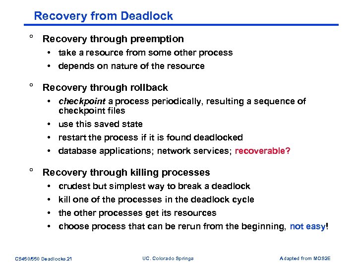 Recovery from Deadlock ° Recovery through preemption • take a resource from some other