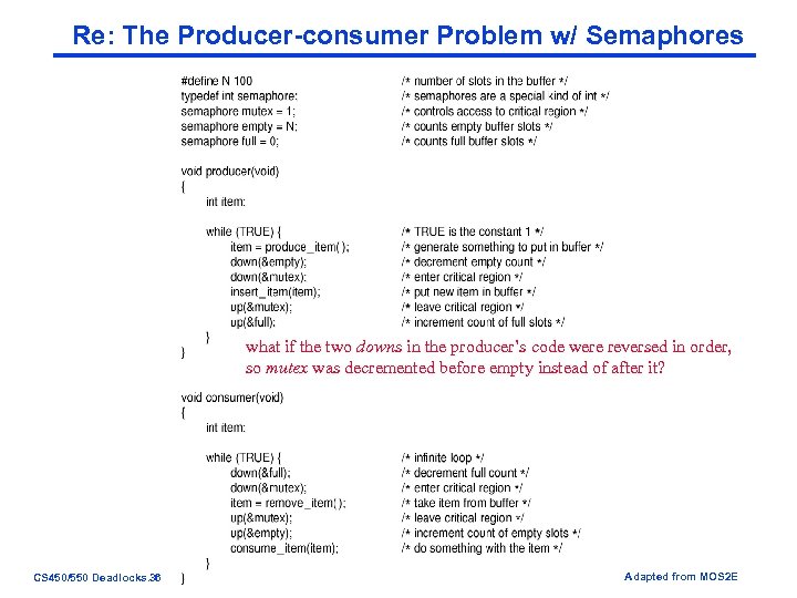 Re: The Producer-consumer Problem w/ Semaphores what if the two downs in the producer’s