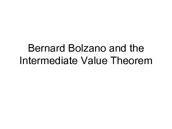 Bernard Bolzano and the Intermediate Value Theorem 