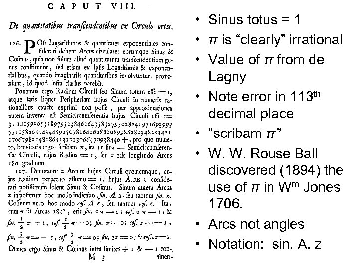  • Sinus totus = 1 • π is “clearly” irrational • Value of