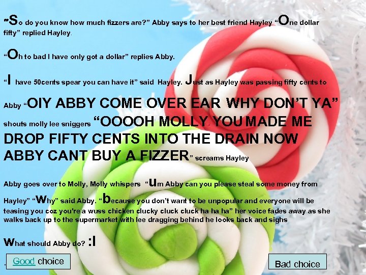 S “ o do you know how much fizzers are? ” Abby says to