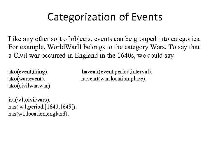Categorization of Events Like any other sort of objects, events can be grouped into
