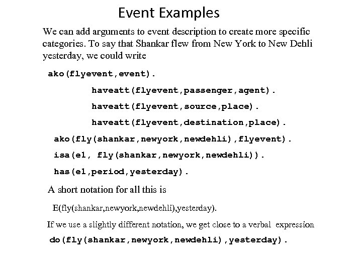 Event Examples We can add arguments to event description to create more specific categories.