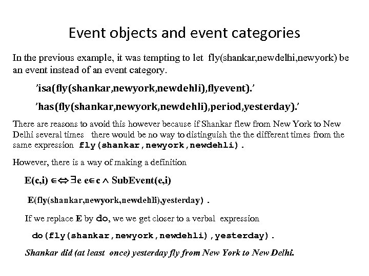 Event objects and event categories In the previous example, it was tempting to let