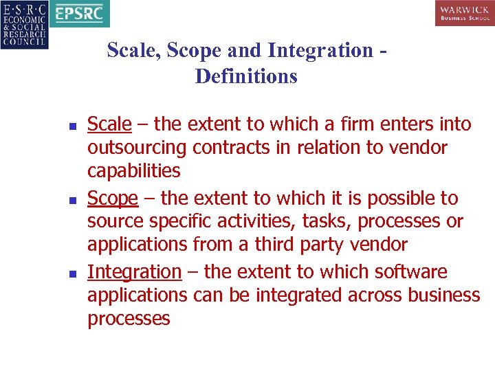 Scale, Scope and Integration Definitions n n n Scale – the extent to which