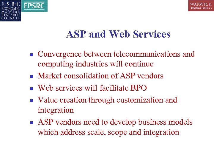 ASP and Web Services n n n Convergence between telecommunications and computing industries will