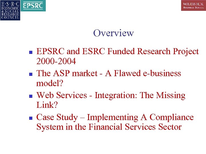 Overview n n EPSRC and ESRC Funded Research Project 2000 -2004 The ASP market