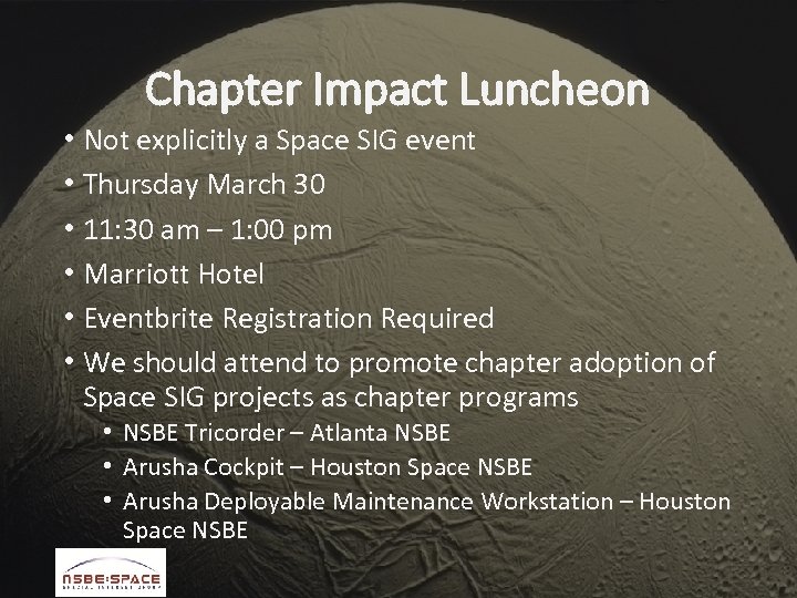 Chapter Impact Luncheon • Not explicitly a Space SIG event • Thursday March 30