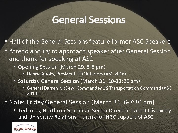 General Sessions • Half of the General Sessions feature former ASC Speakers • Attend