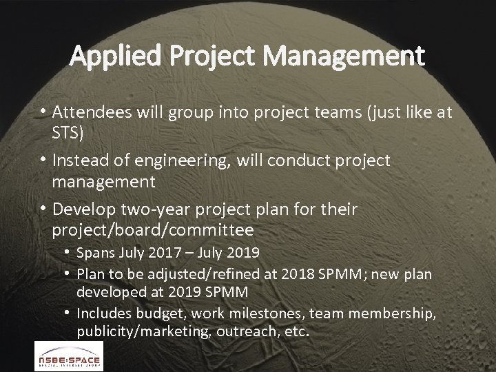 Applied Project Management • Attendees will group into project teams (just like at STS)