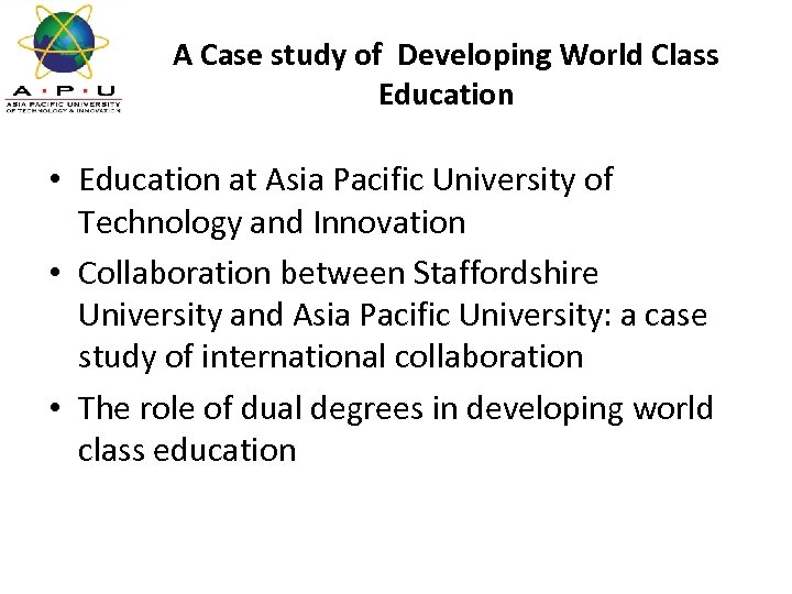 A Case study of Developing World Class Education • Education at Asia Pacific University