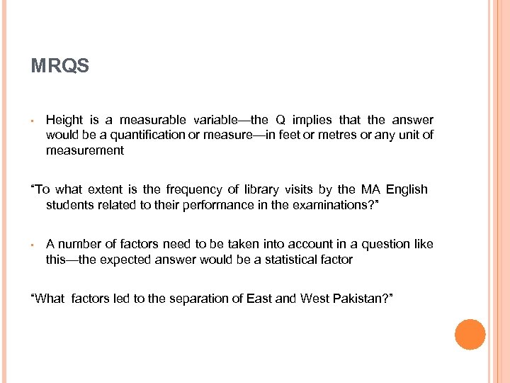 MRQS • Height is a measurable variable—the Q implies that the answer would be