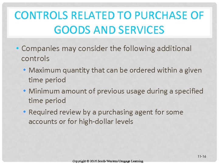 CONTROLS RELATED TO PURCHASE OF GOODS AND SERVICES • Companies may consider the following