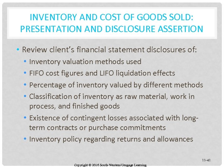 INVENTORY AND COST OF GOODS SOLD: PRESENTATION AND DISCLOSURE ASSERTION • Review client’s financial