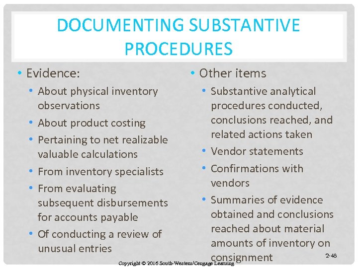 DOCUMENTING SUBSTANTIVE PROCEDURES • Evidence: • Other items • About physical inventory observations •