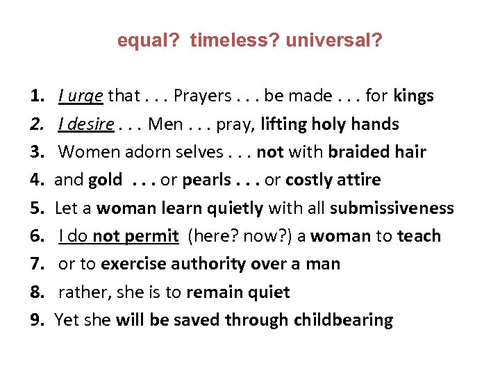 equal? timeless? universal? 1. I urge that. . . Prayers. . . be made.