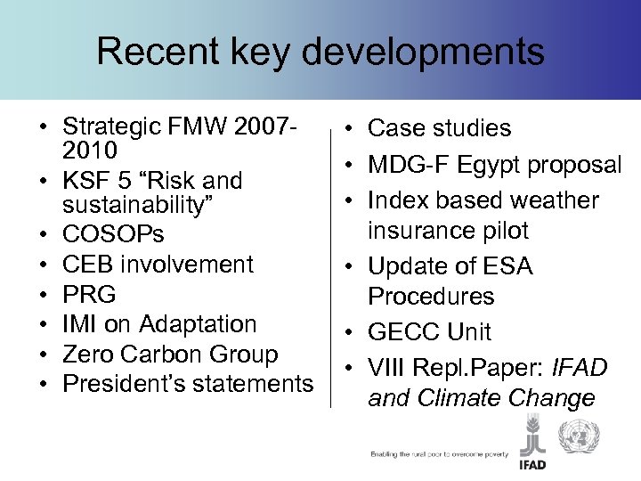 Recent key developments • Strategic FMW 20072010 • KSF 5 “Risk and sustainability” •
