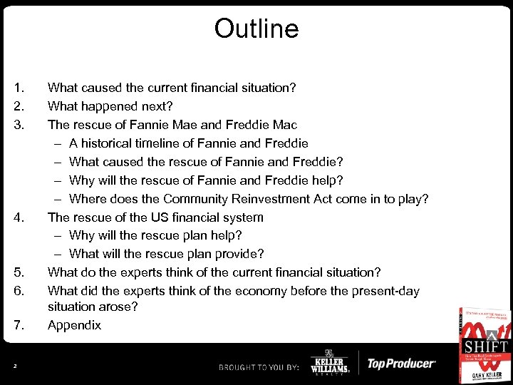 Outline 1. 2. 3. 4. 5. 6. 7. 2 What caused the current financial